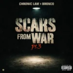 Chronic Law x Bronco – Scars From War Pt.3