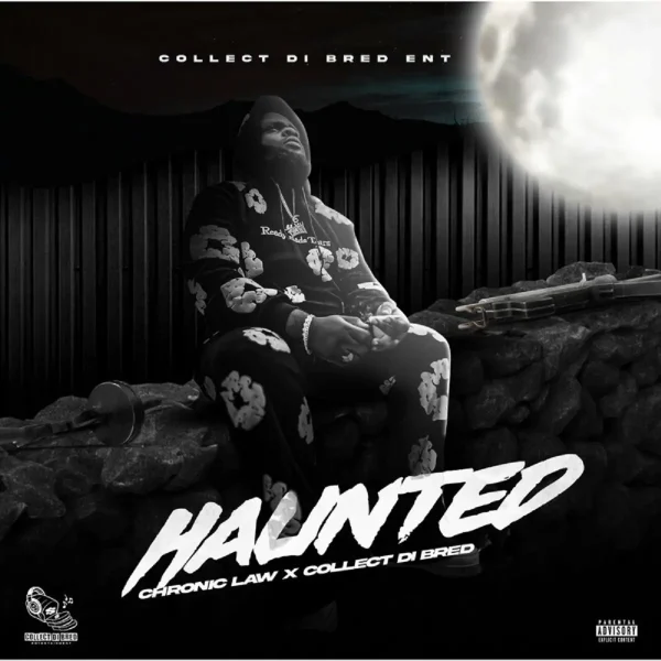 Chronic Law X Collect Di Bred - Haunted