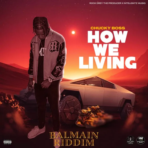 Chucky Boss - How We Living