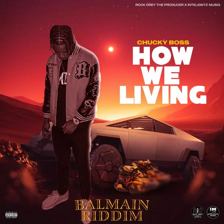 Chucky Boss - How We Living