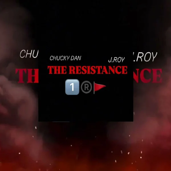 Chucky Dan, J.roy - The Resistance