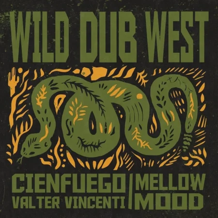 Cienfuego Ft. Valter Vincenti & Mellow Mood – Wild Dub West Cienfuego Ft. Valter Vincenti & Mellow Mood - Wild Dub West