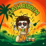 Clash Riddim – Bad Company Records