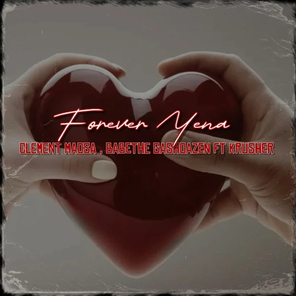 Clement Maosa, Babethe Gashoazen Ft. Krusher - Forever Yena