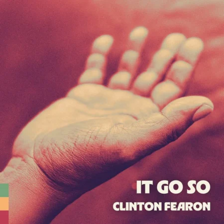 Clinton Fearon - It Go So