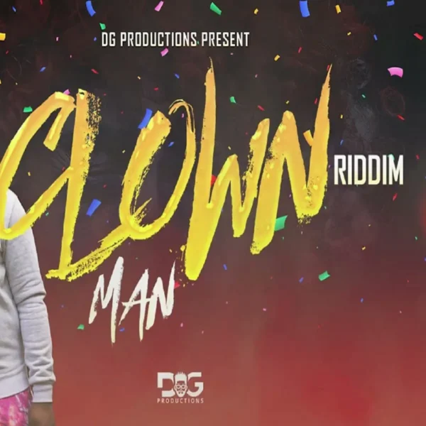 Clown Man Riddim - Dg Productions
