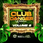 Club Danger Riddim Volume 2 by Chillspot Recordz