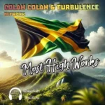 Colah Colah & Turbulence – Most High Works