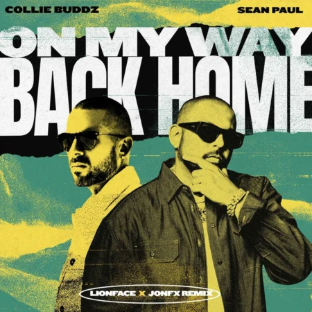 Collie Buddz & Sean Paul - On My Way Back Home (jonfx X Lionface Remix)