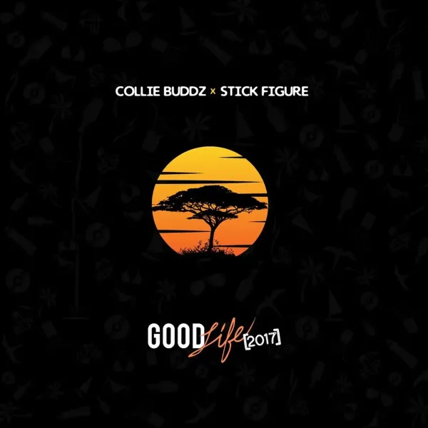 Collie Buddz X Stick Figure - Good Life (2017)