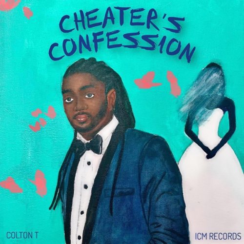 colton t - cheater’s confession