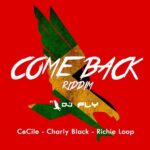 Come Back Riddim – Fly Away Productions