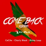 Come Back Riddim – Fly Away Productions