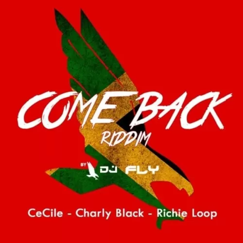 come back riddim - fly away productions