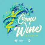 Come Wine Riddim – N.M.G Music
