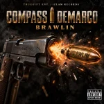 Compass x Demarco – Brawlin