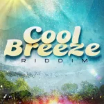 Cool Breeze Riddim – Lunatix Productions