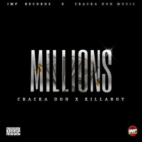 cracka don feat. killaboy - millions
