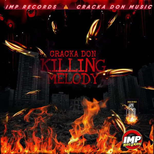 cracka don - killing melody