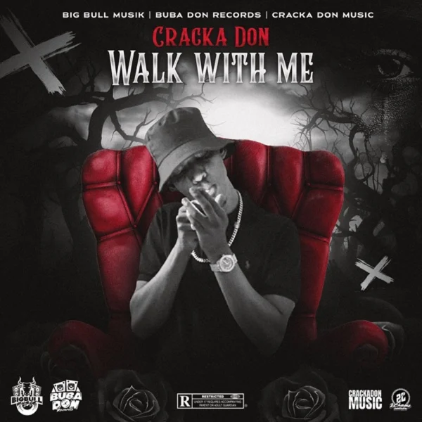 Cracka Don - Walk With Me