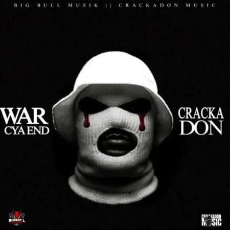 Cracka Don - War Cya End