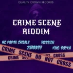 Crime Scene Riddim – Quality Crown Records