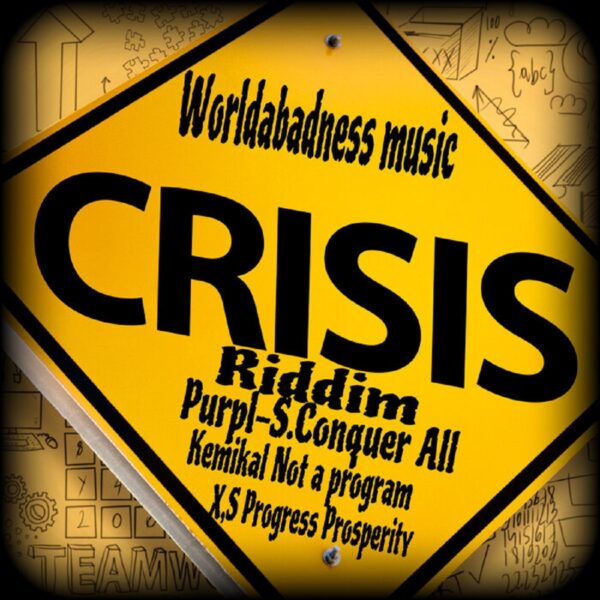 Crisis Riddim (2024) – Worldabadness Music Crisis Riddim - Worldabadness Music