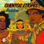 Cuentos Etíopes Riddim – Vicent Spear Music