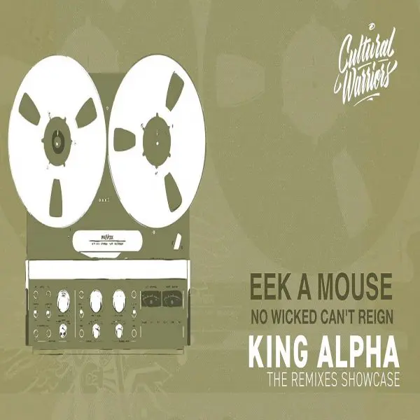 Cultural Warriors - No Wicked (eek-a-mouse & King Alpha Remix)