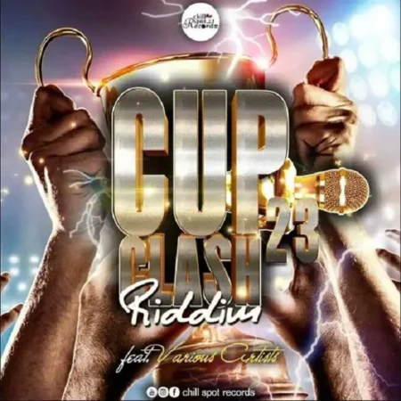 Cupclash Riddim – Chillspot Records Cupclash Riddim - Chillspot Records