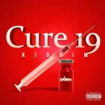 Cure 19 Riddim – Don Jr. Entertainment