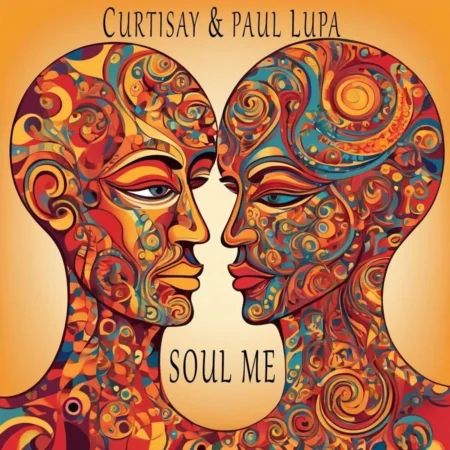 Curtisay & Paul Lupa - Soul Me