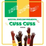 Cuss Cuss Riddim – Digital English