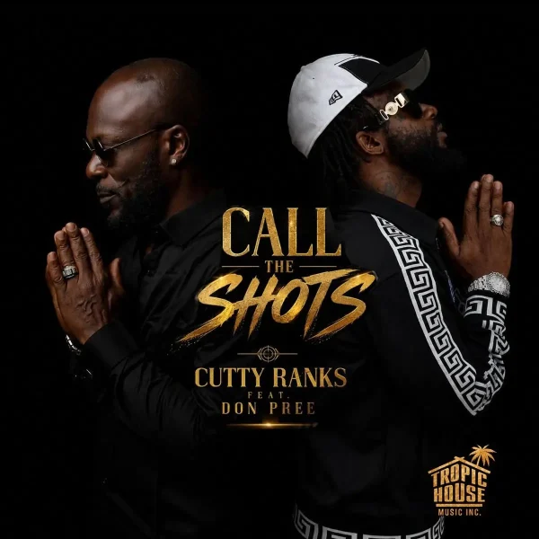 Cutty Ranks Ft. Don Pree - Call The Shots