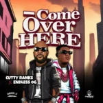 Cutty Ranks x Endless OG – Come Over Here