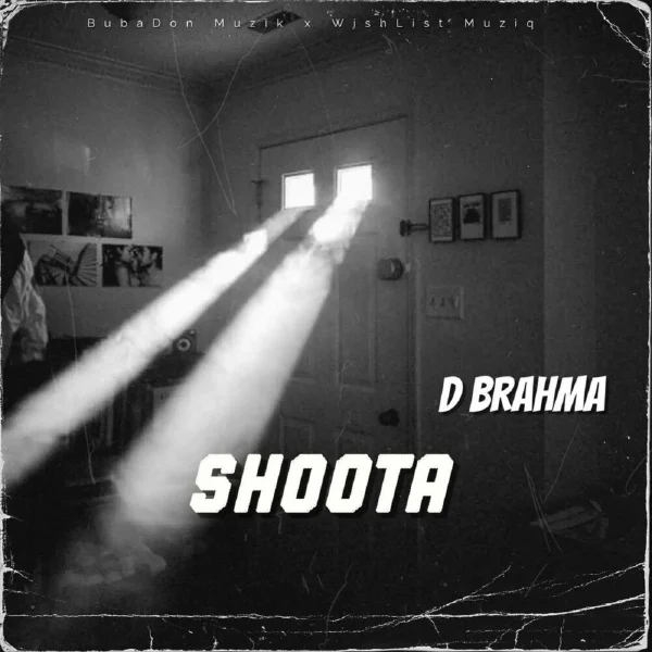 D Brahma X Bubadon Muzik - Shoota