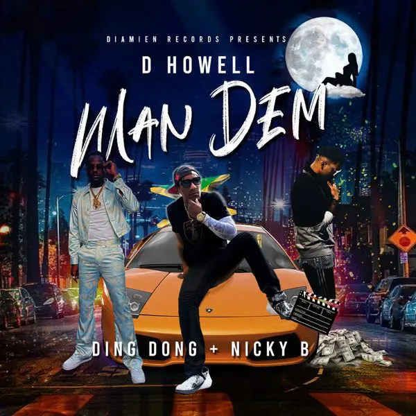 d howell, ding dong & nicky b - man dem