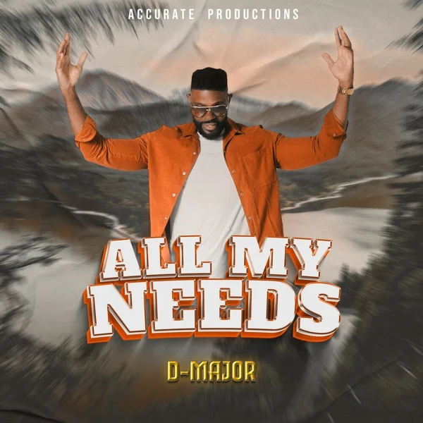 D-major - All My Needs