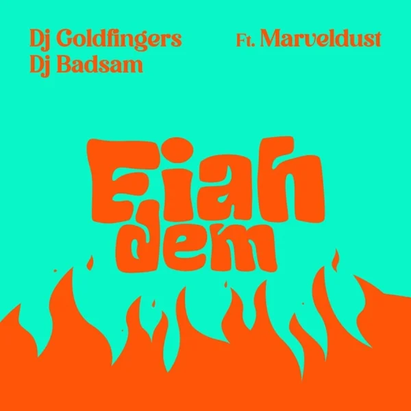 Dj Goldfingers, Dj Badsam & Marveldust - Fiah Dem