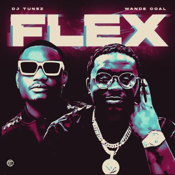 dj tunez feat. wande coal - flex