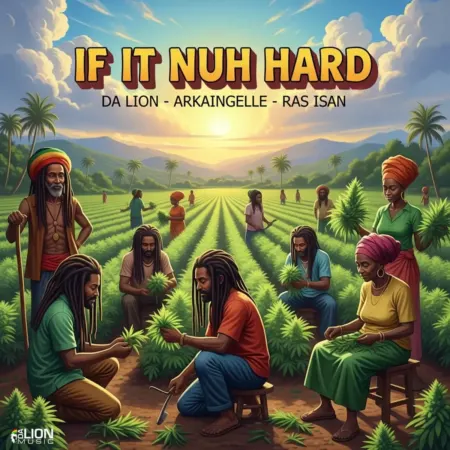 Da Lion Ft. Arkaingelle & Ras Isan - If It Nuh Hard
