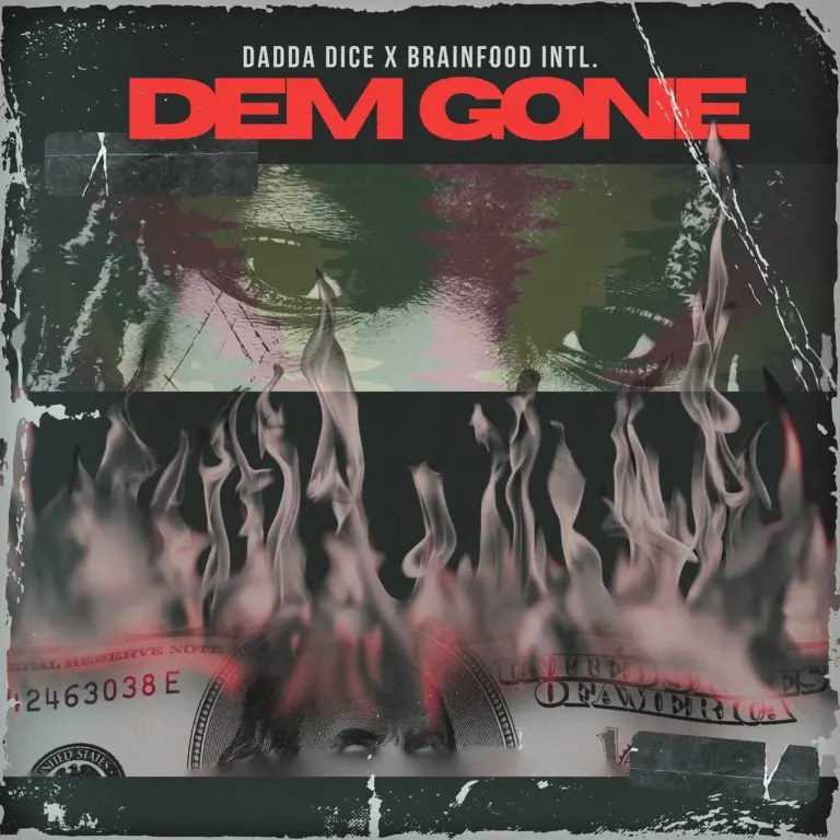 Dadda Dice x Brainfood Intl. – Dem Gone Dadda Dice X Brainfood Intl. - Dem Gone