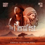 Daddy Maky x The Fighting Roots x Meta Dia – The Manifest