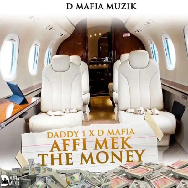 Daddy1 X D Mafia - Affi Mek The Money