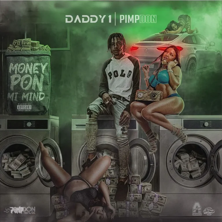 Daddy1 x Pimpdon – Money Pon Mi Mind Daddy1 X Pimpdon - Money Pon Mi Mind