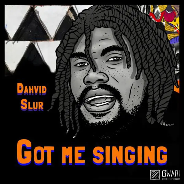 dahvid slur - got me singing