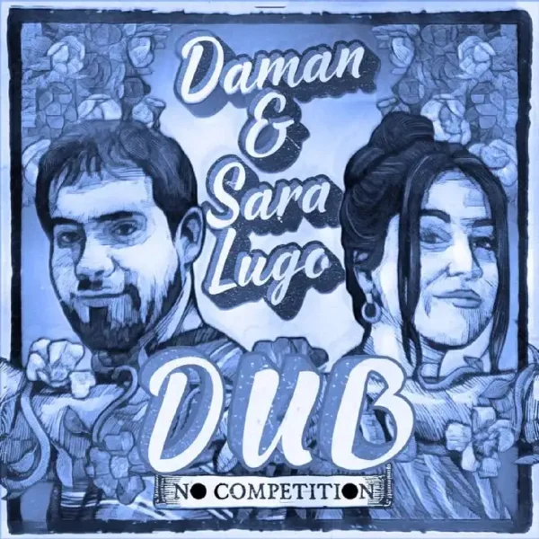 Daman & Sara Lugo - No Competition (Dub)