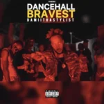 Damiithastylist – Dancehall Bravest
