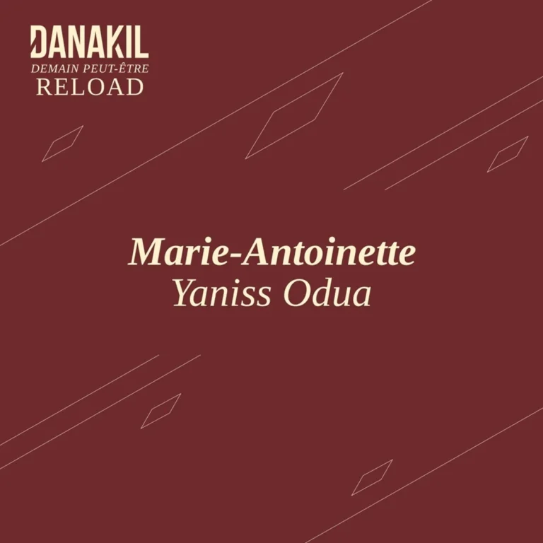 Danakil x Yaniss Odua – Marie-Antoinette (Reload) Danakil X Yaniss Odua - Marie-antoinette (reload)