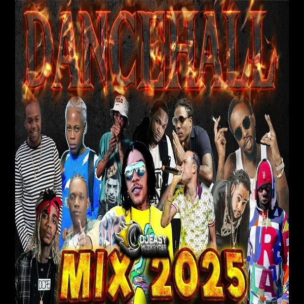 Dancehall Mix 2025 - Djeasy Muzikryder